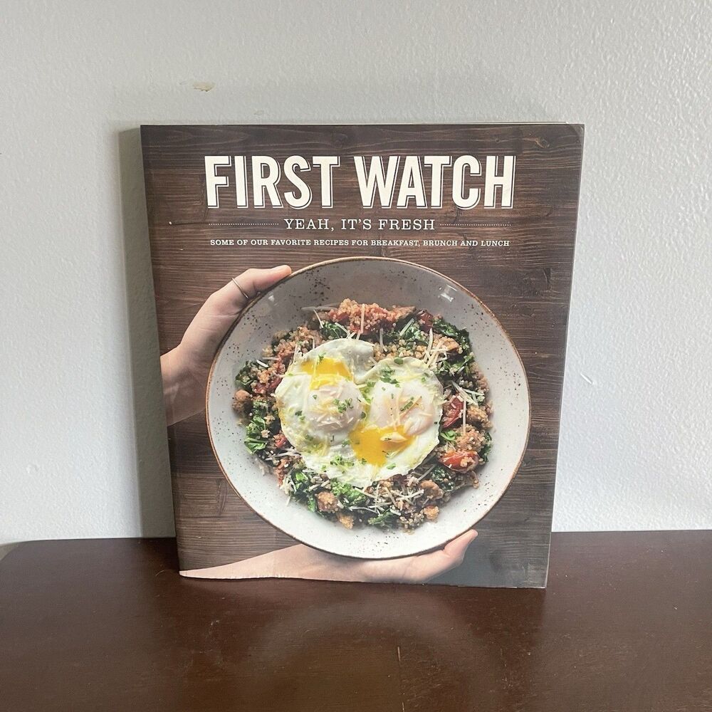 First Watch Cookbook Yeah It's Fresh Recipes Paperback First Watch Brown HC